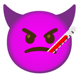angry face with horns and face with thermometer