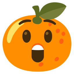 Astonished face and Tangerine