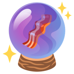 bacon and crystal ball