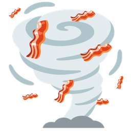 bacon and tornado