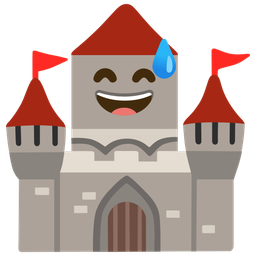 Castle and Grinning face with sweat