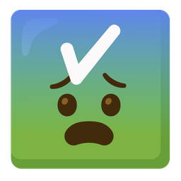 check mark button and fearful face