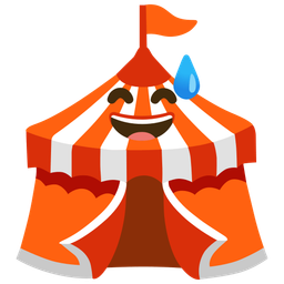 Circus tent and Grinning face with sweat