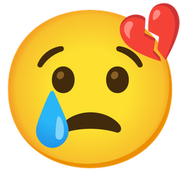 Crying face and Broken heart