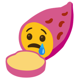 Crying face and Roasted sweet potato