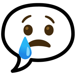 Crying face and Speech balloon