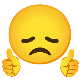 Disappointed face and Thumbs up