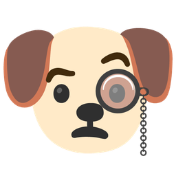 Dog face and Face with monocle