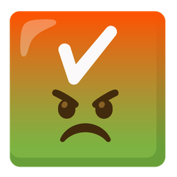 enraged face and check mark button