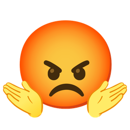 enraged face and person shrugging