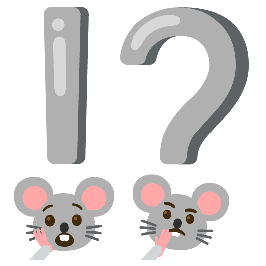 Exclamation question mark and Mouse face