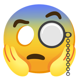 Face screaming in fear and Face with monocle