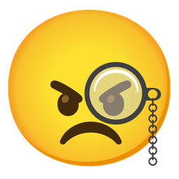 Face with monocle and Angry face