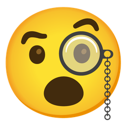 Face with monocle and Face with open mouth