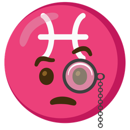 Face with monocle and Pisces