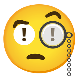 Face with monocle and Red exclamation mark