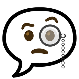 Face with monocle and Speech balloon