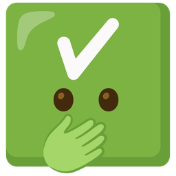 face with open eyes and hand over mouth and check mark button