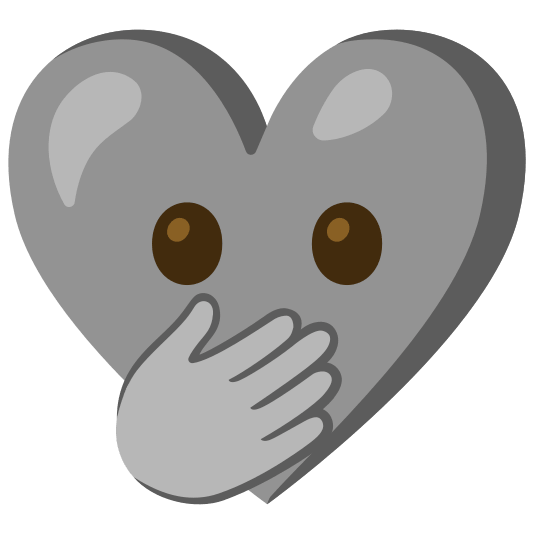 Face with open eyes and hand over mouth and Grey heart