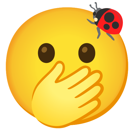 Face with open eyes and hand over mouth and Lady beetle