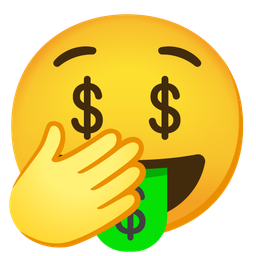 Face with open eyes and hand over mouth and Money-mouth face