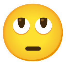 Face with rolling eyes and Grinning face with big eyes