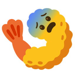 Fearful face and Fried shrimp