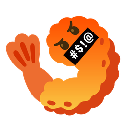 Fried shrimp and Face with symbols on mouth