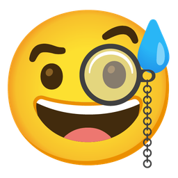 grinning face with sweat and face with monocle