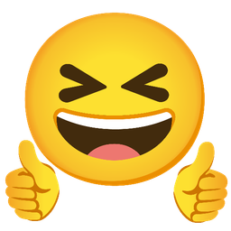 grinning squinting face and thumbs up