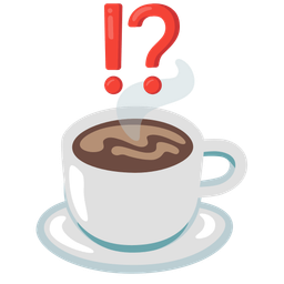 Hot beverage and Exclamation question mark