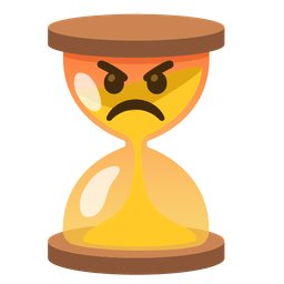 hourglass not done and enraged face