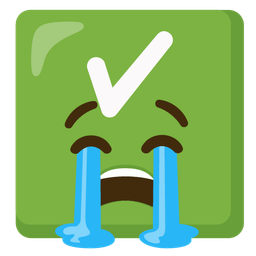 loudly crying face and check mark button