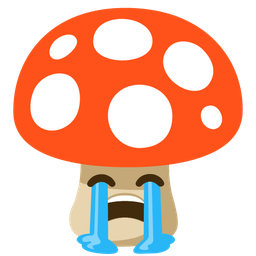 Loudly crying face and Mushroom