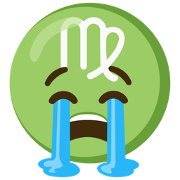 loudly crying face and Virgo