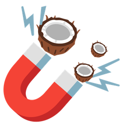 Magnet and Coconut