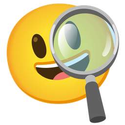 Magnifying glass tilted right and Grinning face with big eyes
