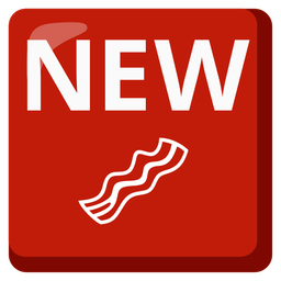 NEW button and Bacon