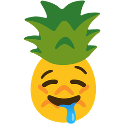 pineapple and drooling face