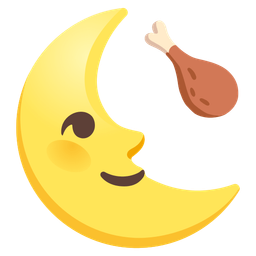 poultry leg and last quarter moon face