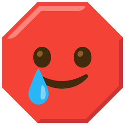 Stop sign and Smiling face with tear