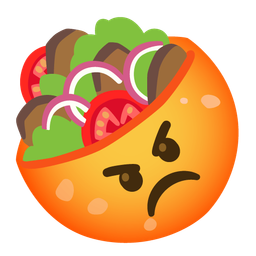 stuffed flatbread and enraged face