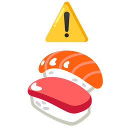 Sushi and Warning