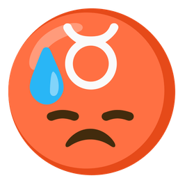 Taurus and downcast face with sweat