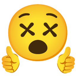 thumbs up and face with crossed-out eyes