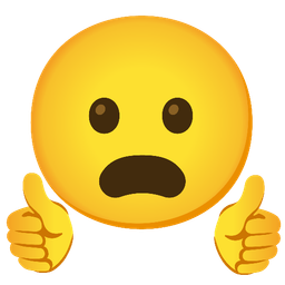 thumbs up and frowning face with open mouth