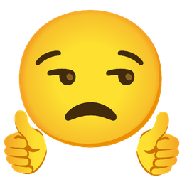 thumbs up and unamused face