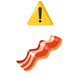 warning and bacon