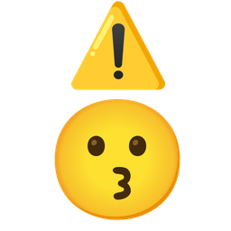 Warning and Kissing face