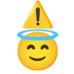 Warning and Smiling face with halo